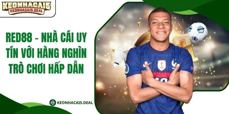 RED88 - Nhà Cái Uy Tín Với Hàng Nghìn Trò Chơi Hấp Dẫn